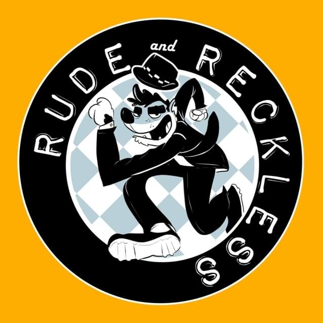 rude and reckless